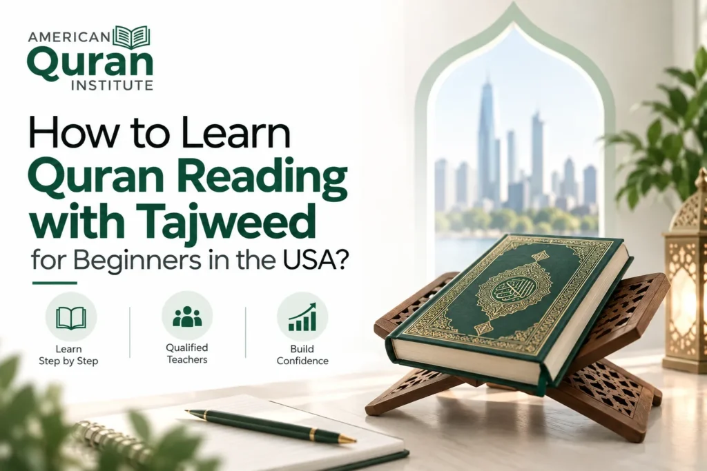 How To Learn Quran Reading With Tajweed For Beginners In The USA?