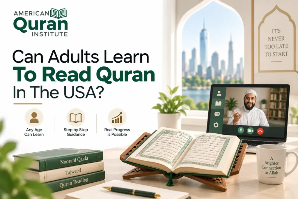Can Adults Learn To Read Quran In The USA?