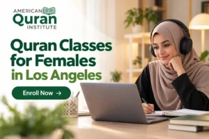 QURAN CLASSES FOR FEMALES IN LOS ANGELES