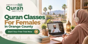 QURAN CLASSES FOR FEMALES IN ORANGE COUNTY