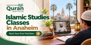 ISLAMIC STUDIES CLASSES IN ANAHEIM