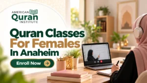 QURAN CLASSES FOR FEMALES IN ANAHEIM