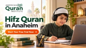 HIFZ QURAN IN ANAHEIM