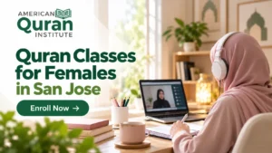 QURAN CLASSES FOR FEMALES IN SAN JOSE
