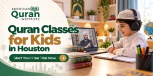QURAN CLASSES FOR KIDS IN HOUSTON