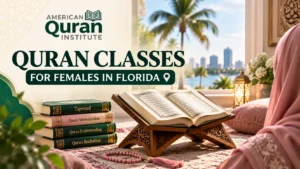 QURAN CLASSES FOR FEMALES IN FLORIDA