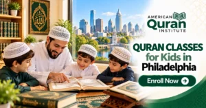QURAN CLASSES FOR KIDS IN PHILADELPHIA
