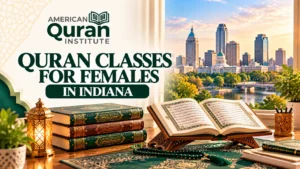QURAN CLASSES FOR FEMALES IN INDIANA