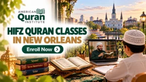 HIFZ QURAN CLASSES IN NEW ORLEANS