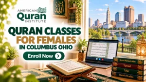 QURAN CLASSES FOR FEMALES IN COLUMBUS OHIO
